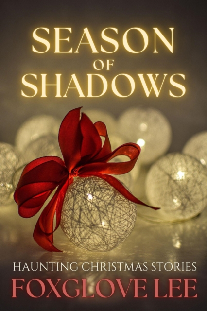 Season of Shadows: Haunting Christmas Stories