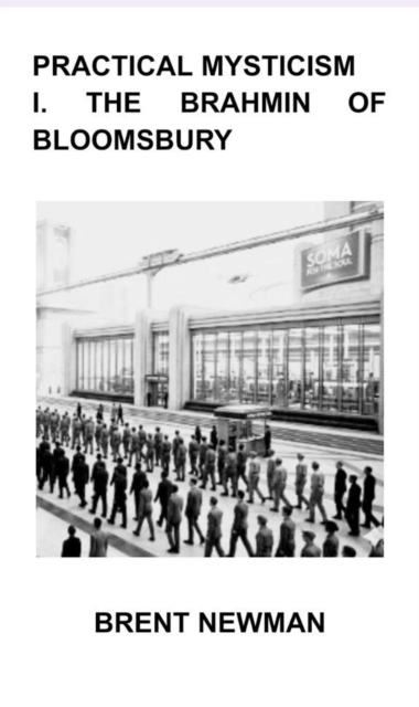 Practical Mysticism I. The Brahmin of Bloomsbury