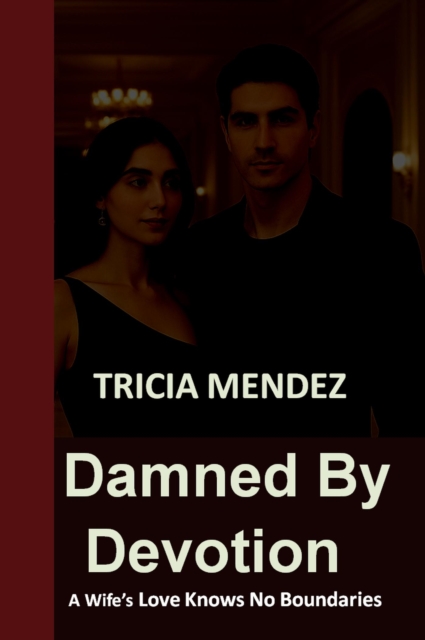 Damned By Devotion