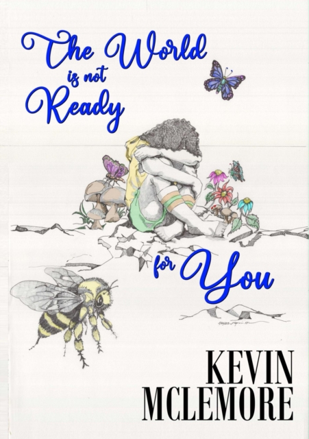 World Is Not Ready For You