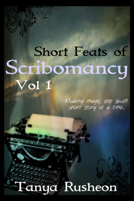 Short Feats of Scribomancy, Volume 1
