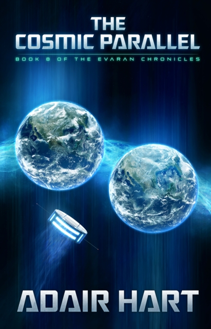 Cosmic Parallel: Book 8 of The Evaran Chronicles