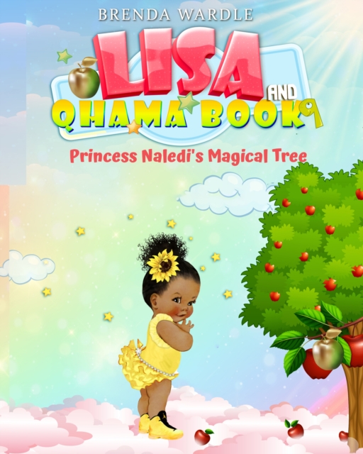 Lisa & Qhama Book 9: Princess Naledi's Magical Tree