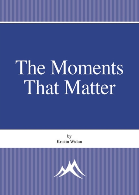 Moments That Matter