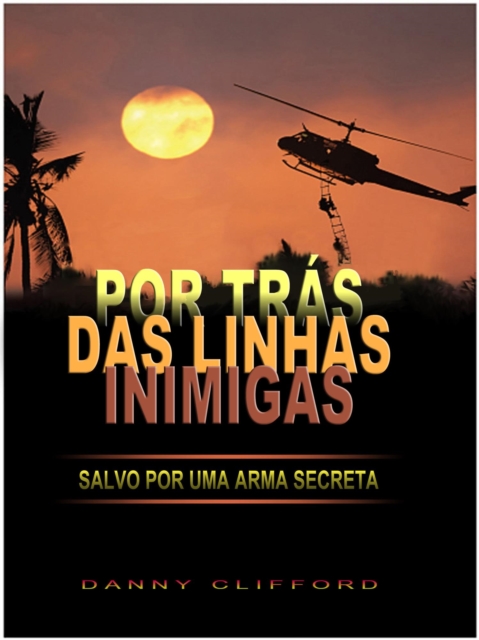 Portuguese - Por tras das linhas inimigas  Salvo por uma arma secreta