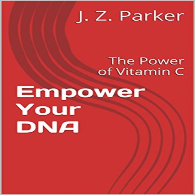 Empower Your DNA: The Power of Vitamin C