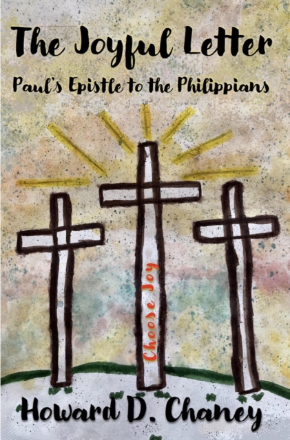 Joyful Letter: Paul's Epistle to the Philippians