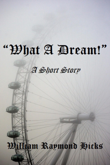 &quote;What A Dream!&quote;