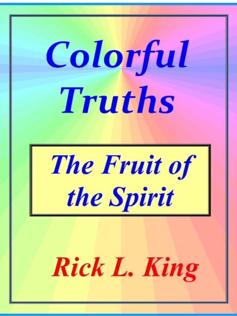 Colorful Truths - The Fruit of the Spirit