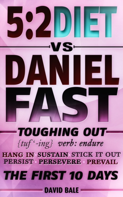 5:2 Diet vs. Daniel Fast