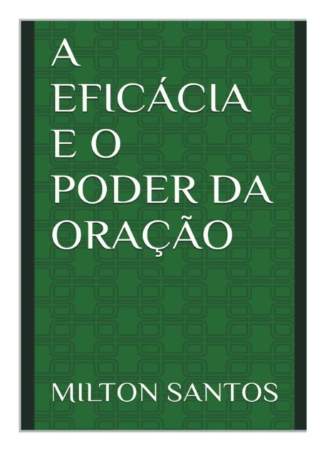 Eficácia e o Poder da Oração