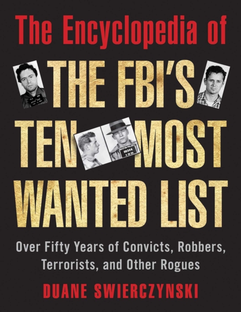 Encyclopedia of the FBI's Ten Most Wanted List