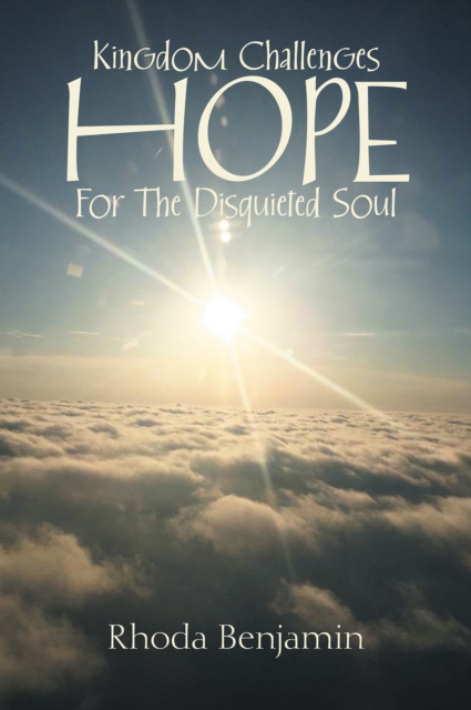 Kingdom Challenges  Hope  for the Disquieted Soul