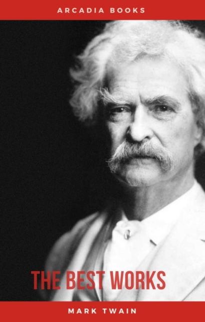 Mark Twain: The Best Works