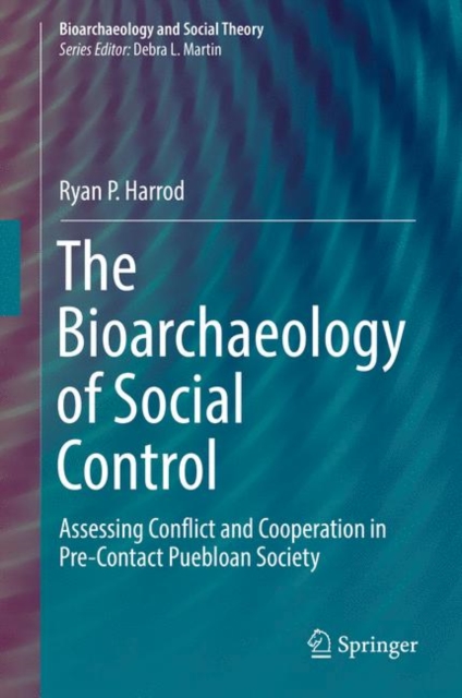 Bioarchaeology of Social Control