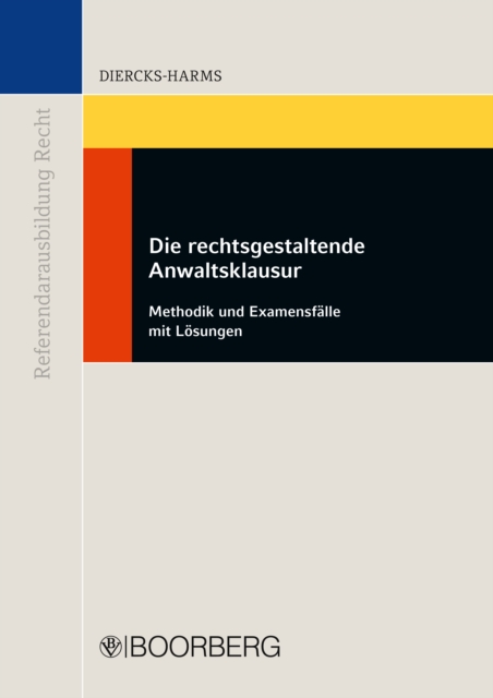 Die rechtsgestaltende Anwaltsklausur