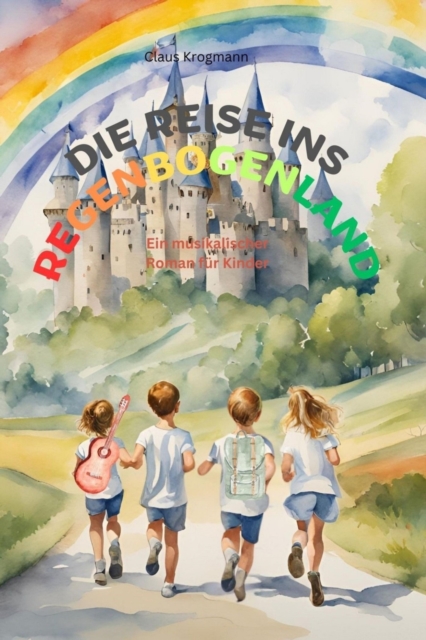 Die Reise ins Regenbogenland