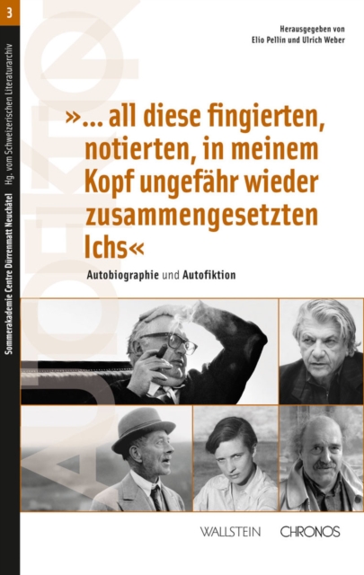"...all diese fingierten, notierten, in meinem Kopf ungefähr wieder zusammengesetzten Ichs"