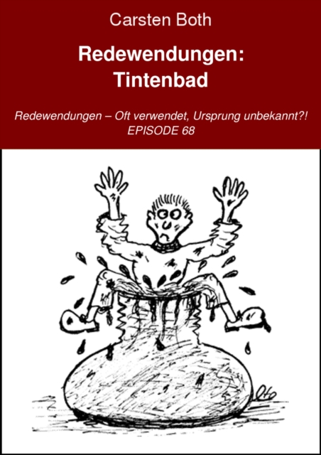 Redewendungen: Tintenbad