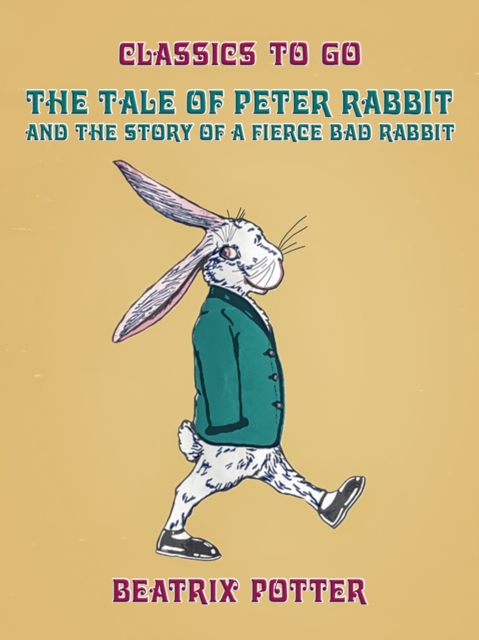 Tale of Peter Rabbit and The Story of a Fierce Bad Rabbit