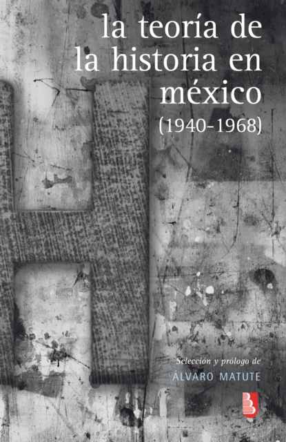 La teoría de la Historia en México