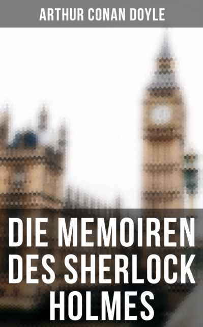 Die Memoiren des Sherlock Holmes