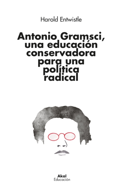 Antonio Gramsci, una educación conservadora para una política radical