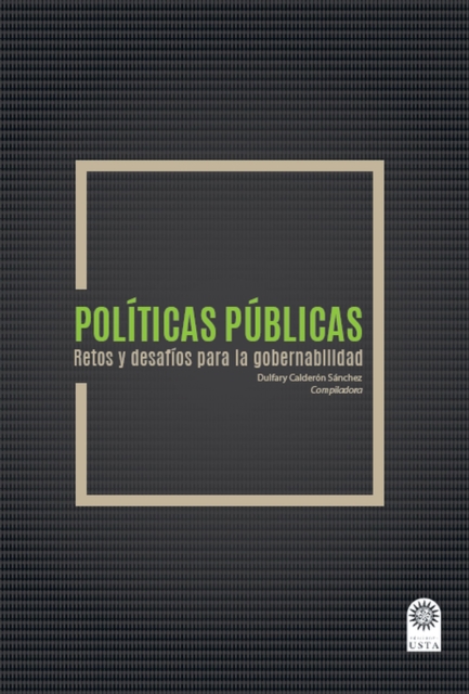 Políticas públicas Retos y desafíos para la gobernabilidad.