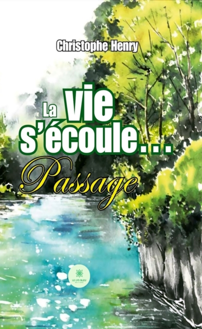 La vie s'ecoule...