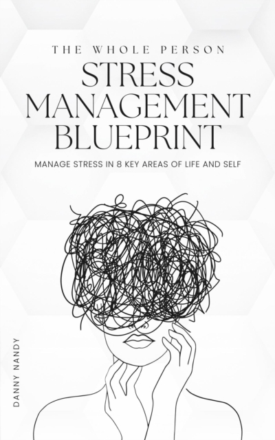 Whole Person Stress Management Blueprint