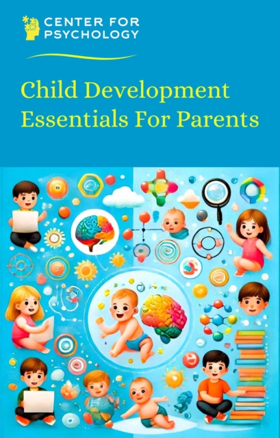 Child Development Essentials For Parents