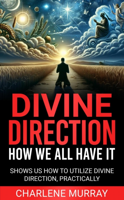 Divine Direction: How We All Have It