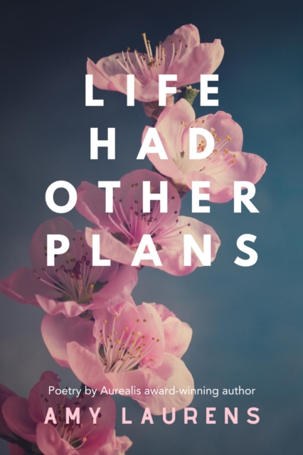 Life Had Other Plans