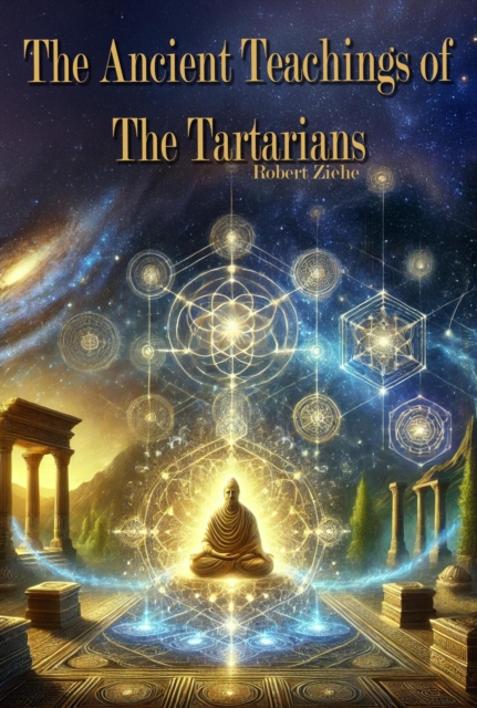 Ancient Teachings of the Tartarians