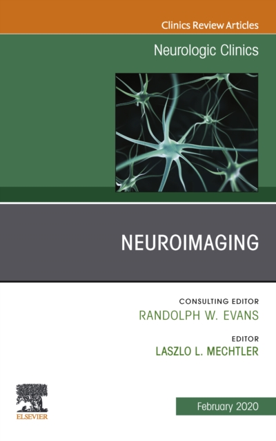 Neuroimaging, An Issue of Neurologic Clinics E-Book