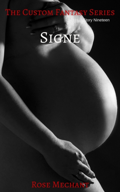 Custom Fantasy Series: Story Nineteen: Signe