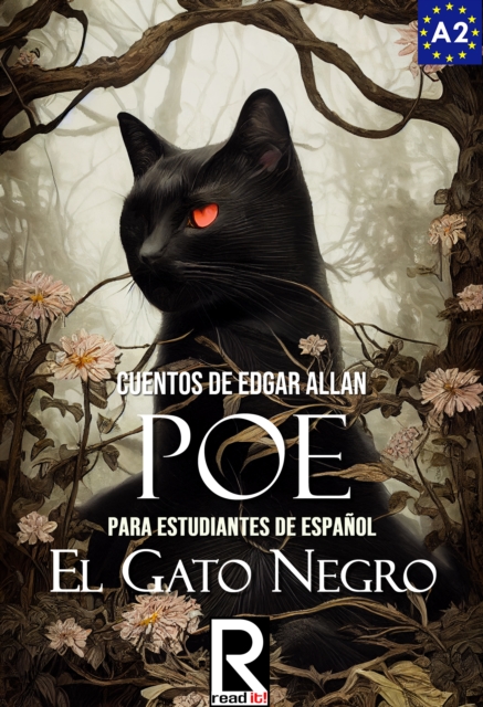 El gato negro. Cuentos de Edgar Allan Poe para estudiantes de espanol. Nivel A1. Principiantes
