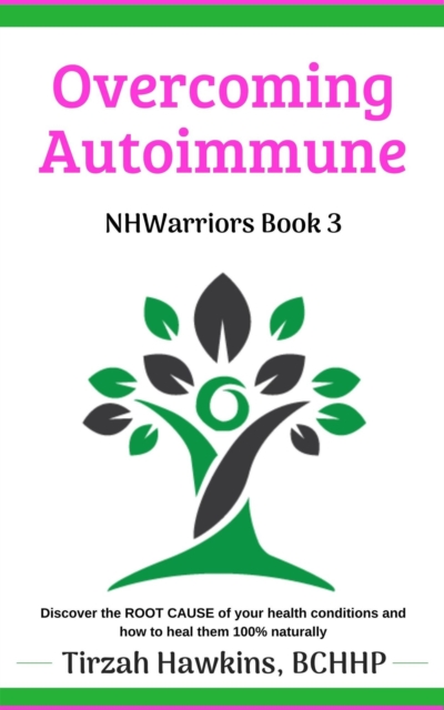 Overcoming Autoimmune Book Two