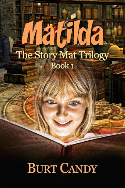 Matilda - The Story mat Trilogy : Book 1