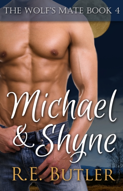 Wolf's Mate Book 4: Michael & Shyne
