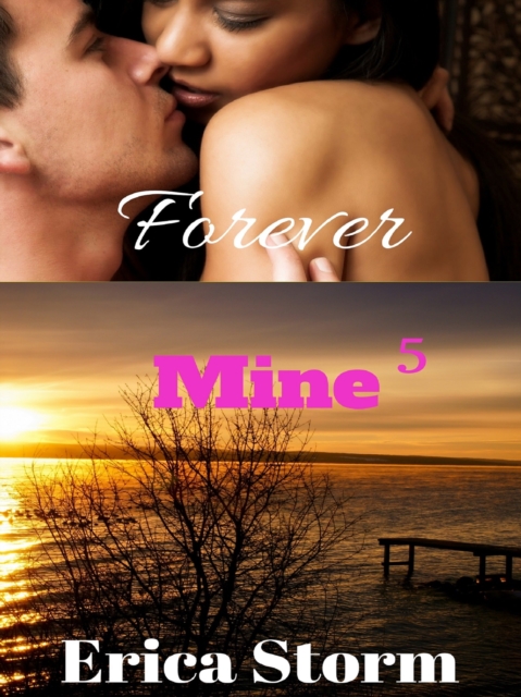 Forever Mine (Part 5)