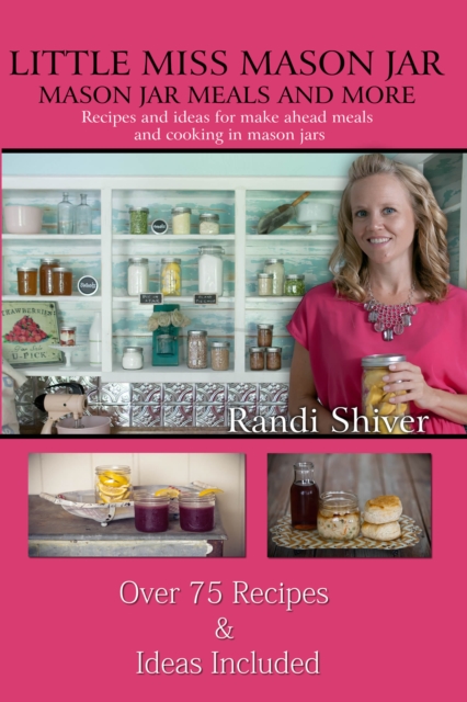 Little Miss Mason Jar: Mason Jar Meals and More