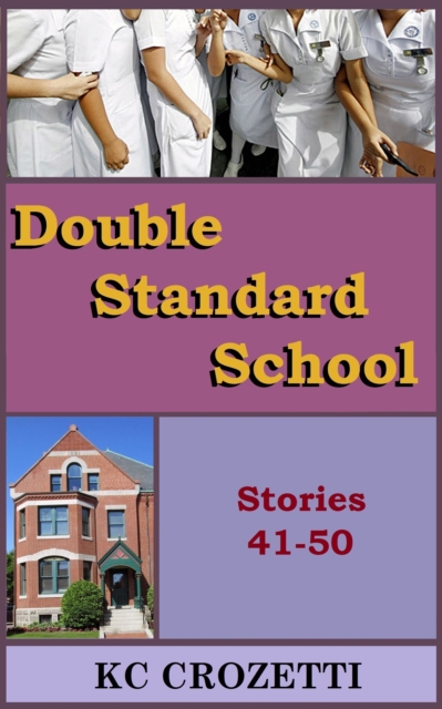 Double Standard School: Stories 41 - 50