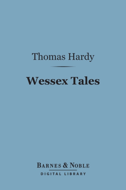 Wessex Tales (Barnes & Noble Digital Library)