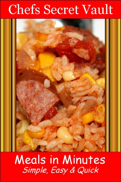 Meals in Minutes: Simple, Easy & Quick