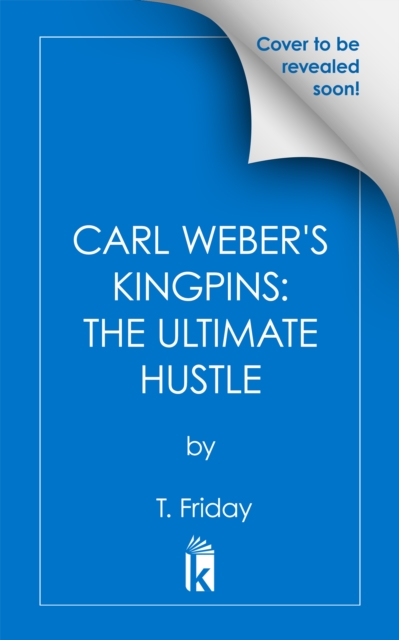 Carl Weber's Kingpins: The Ultimate Hustle