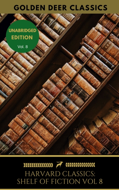 Harvard Classics Shelf of Fiction Vol: 8