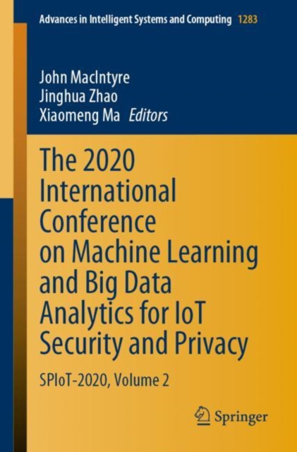 2020 International Conference on Machine Learning and Big Data Analytics for IoT Security and Privacy