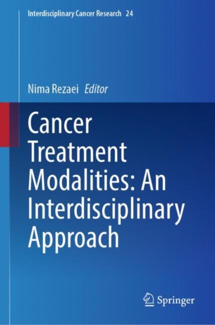 Cancer Treatment Modalities: An Interdisciplinary Approach