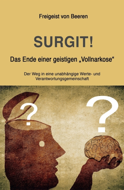 SURGIT! Das Ende einer geistigen "Vollnarkose"
